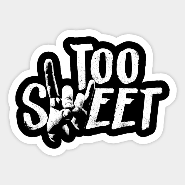 Too Sweet Sticker by Indy Handshake